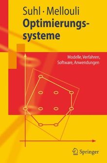 Optimierungssysteme: Modelle, Verfahren, Software, Anwendungen (Springer-Lehrbuch)