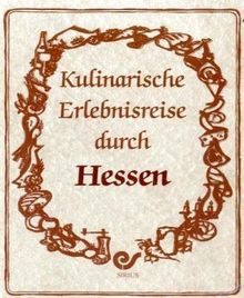 Kulinarische Erlebnisreise durch Hessen