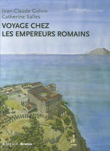 Voyage chez les empereurs romains : Ier siècle av. J.-C.-IVe siècle apr. J.-C.