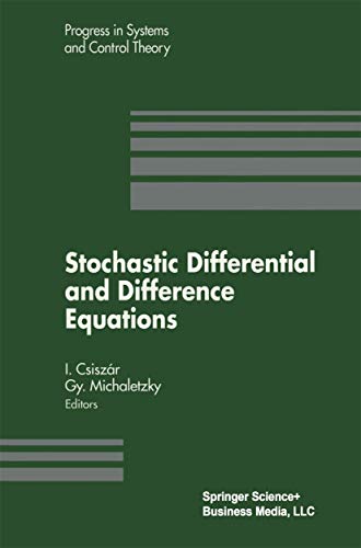 Stochastic Differential and Difference Equations (Progress in Systems and Control Theory, 23, Band 23)
