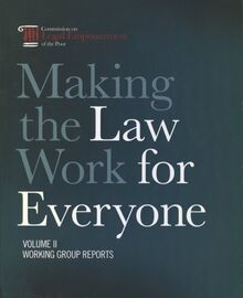 Making the Law Work for Everyone: Working Group Reports