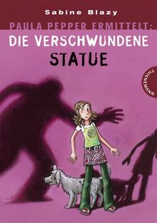 Paula Pepper ermittelt: Die verschwunde Statue