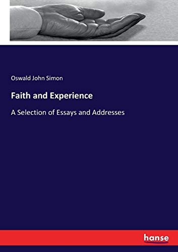 Faith and Experience: A Selection of Essays and Addresses