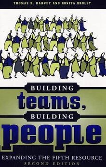 Building Teams, Building People : Expanding the Fifth Resource Second Edition