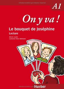 On y va ! A1: Lecture / Le bouquet de Joséphine