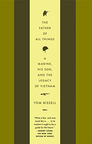 The Father of All Things: A Marine, His Son, and the Legacy of Vietnam (Vintage Departures)