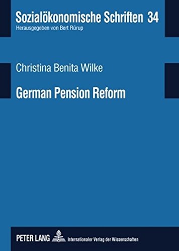 German Pension Reform: On Road Towards a Sustainable Multi-Pillar System (Sozialökonomische Schriften)