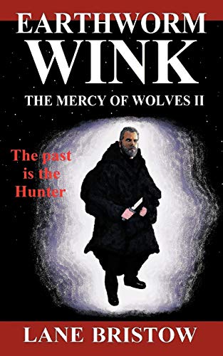 Earthworm Wink: The Mercy of Wolves II