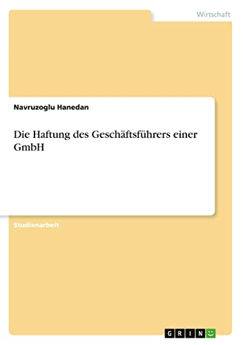Die Haftung des Geschäftsführers einer GmbH