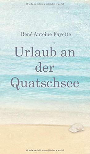Urlaub an der Quatschsee