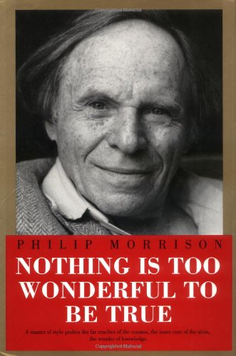 Nothing Is Too Wonderful to Be True (Masters of Modern Physics)