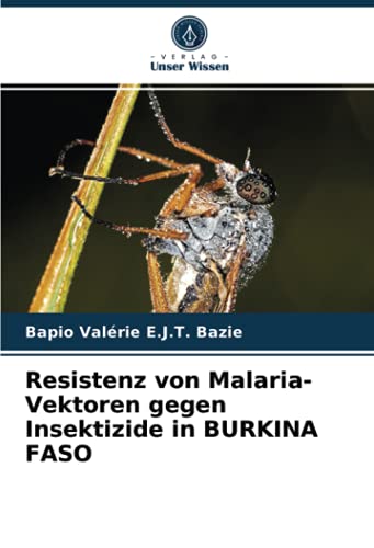 Resistenz von Malaria-Vektoren gegen Insektizide in BURKINA FASO