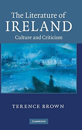 The Literature of Ireland: Culture and Criticism