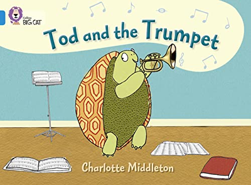 Tod and the Trumpet: Band 04/Blue (Collins Big Cat)