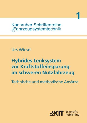Hybrides Lenksystem zur Kraftstoffeinsparung im schweren Nutzfahrzeug: Technische und methodische Ansätze