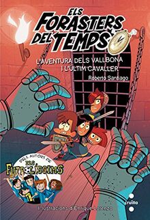 L'aventura dels Vallbona i l'últim cavaller (Los Forasteros del Tiempo, Band 2)
