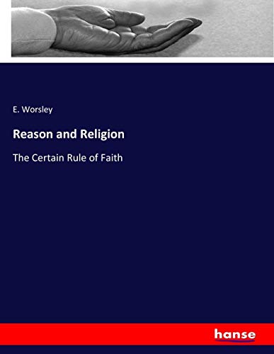 Reason and Religion: The Certain Rule of Faith