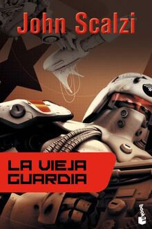 LA VIEJA GUARDIA (BOOKET) (Ciencia Ficción)