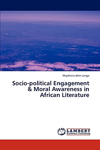 Socio-political Engagement & Moral Awareness in African Literature