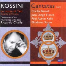 Rossini - Le nozze di Teti · Il pianto d'Armonia (Cantatas, Vol. 2) / Bartoli · Flórez · Kelly · Scano · Chailly