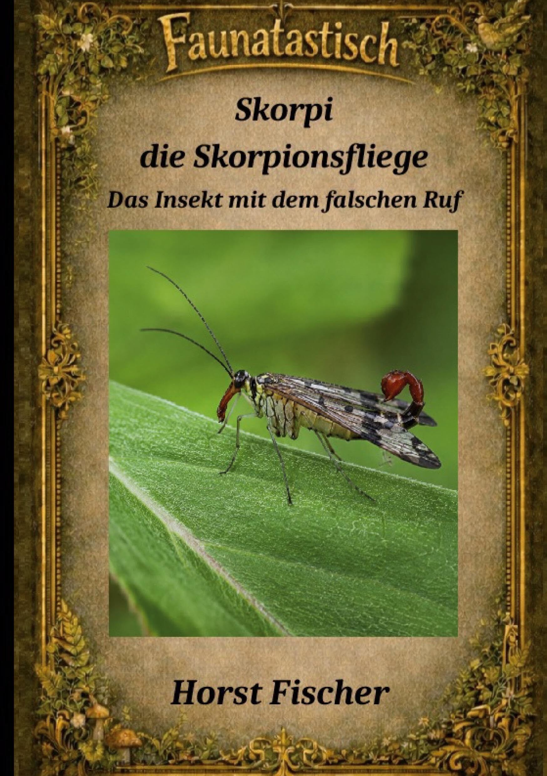 Faunatastisch® #9 Skorpi, die Skorpionsfliege