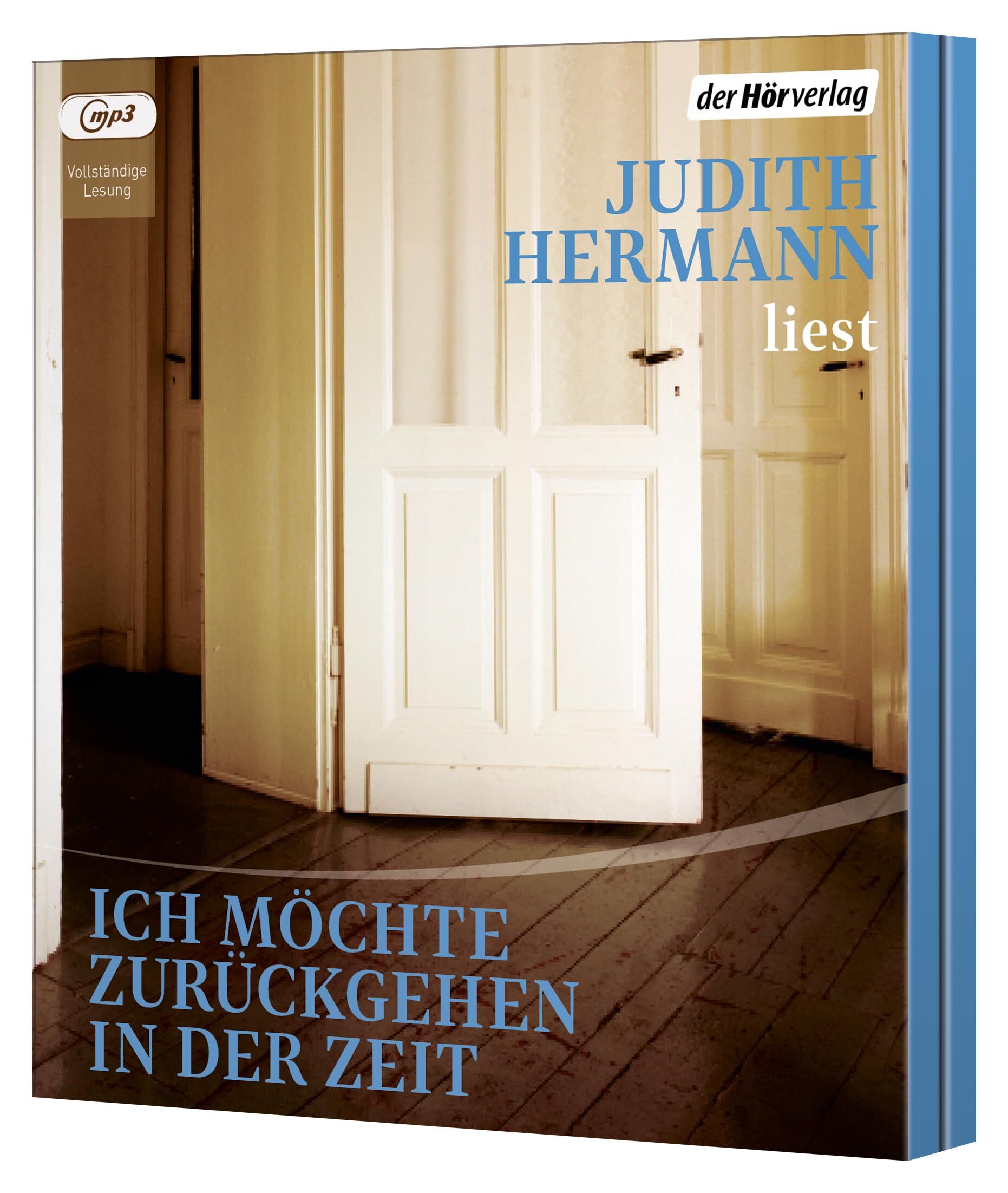 Hermann, Judith: Ich möchte zurückgehen in der Zeit