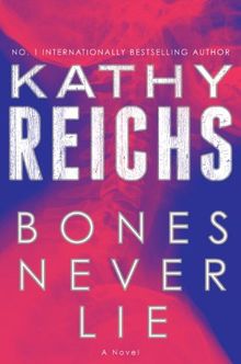 Bones Never Lie: A Novel