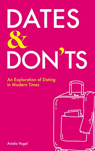 Dates & Don'ts: An exploration of dating in modern times