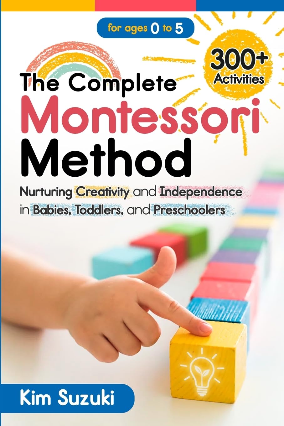 Kim Suzuki The Complete Montessori Method Book