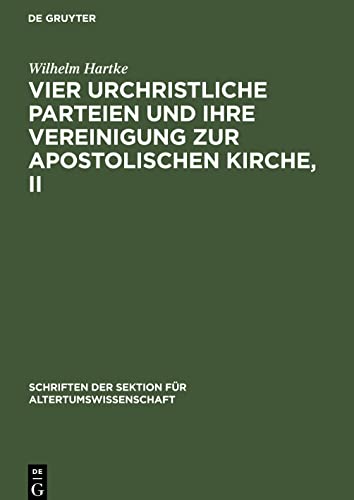 Vier urchristliche Parteien und ihre Vereinigung zur Apostolischen Kirche, II