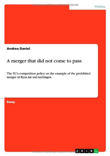 A merger that did not come to pass: The EU's competition policy on the example of the prohibited merger of Ryan Air and AerLingus
