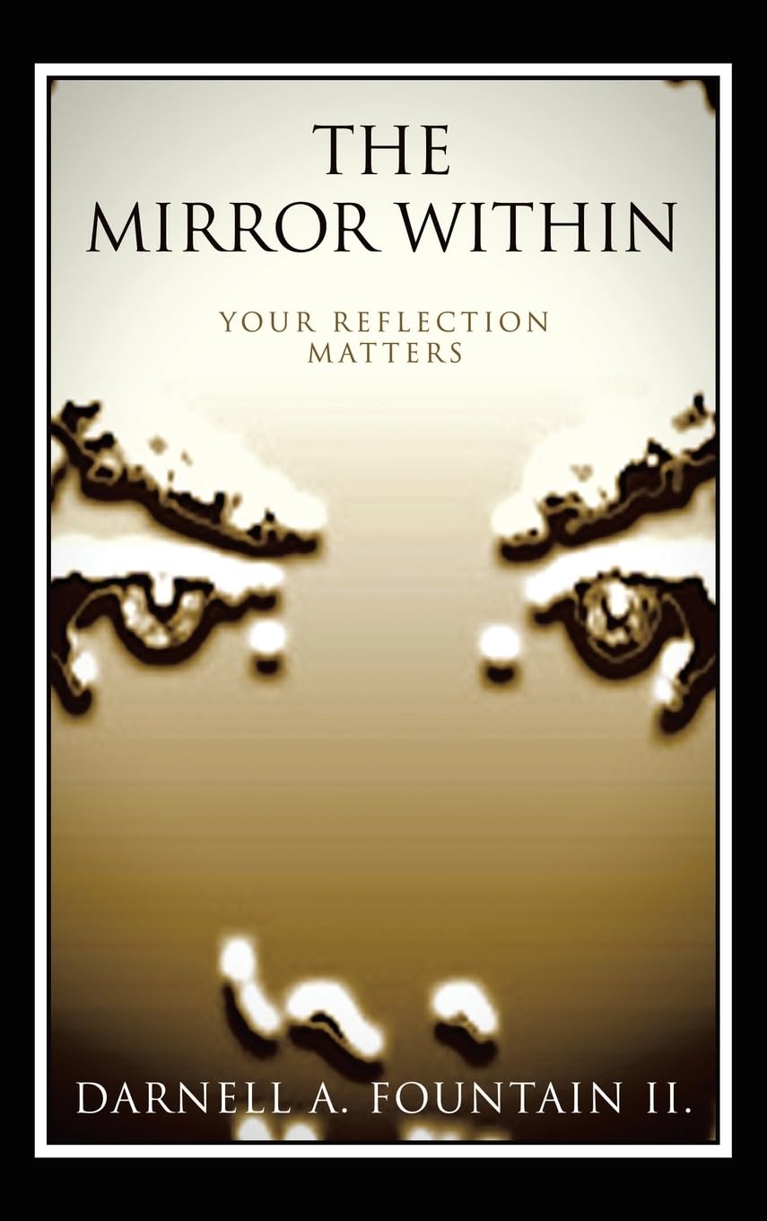 The Mirror Within: Your Reflection Matters