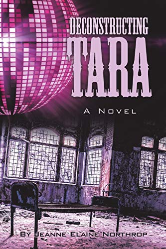 Deconstructing Tara: A Novel