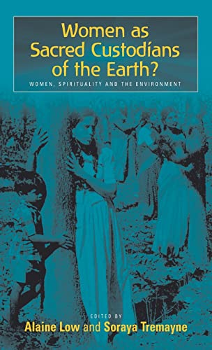 Women as Sacred Custodians of the Earth?: Women, Spirituality and the Environment