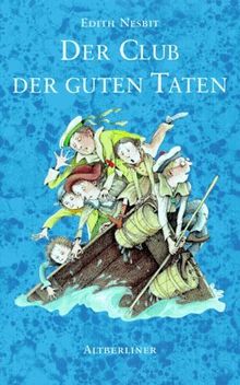 Der Club der guten Taten. ( Ab 10 J.). Neue Abenteuer der Schatzsucher- Kinder