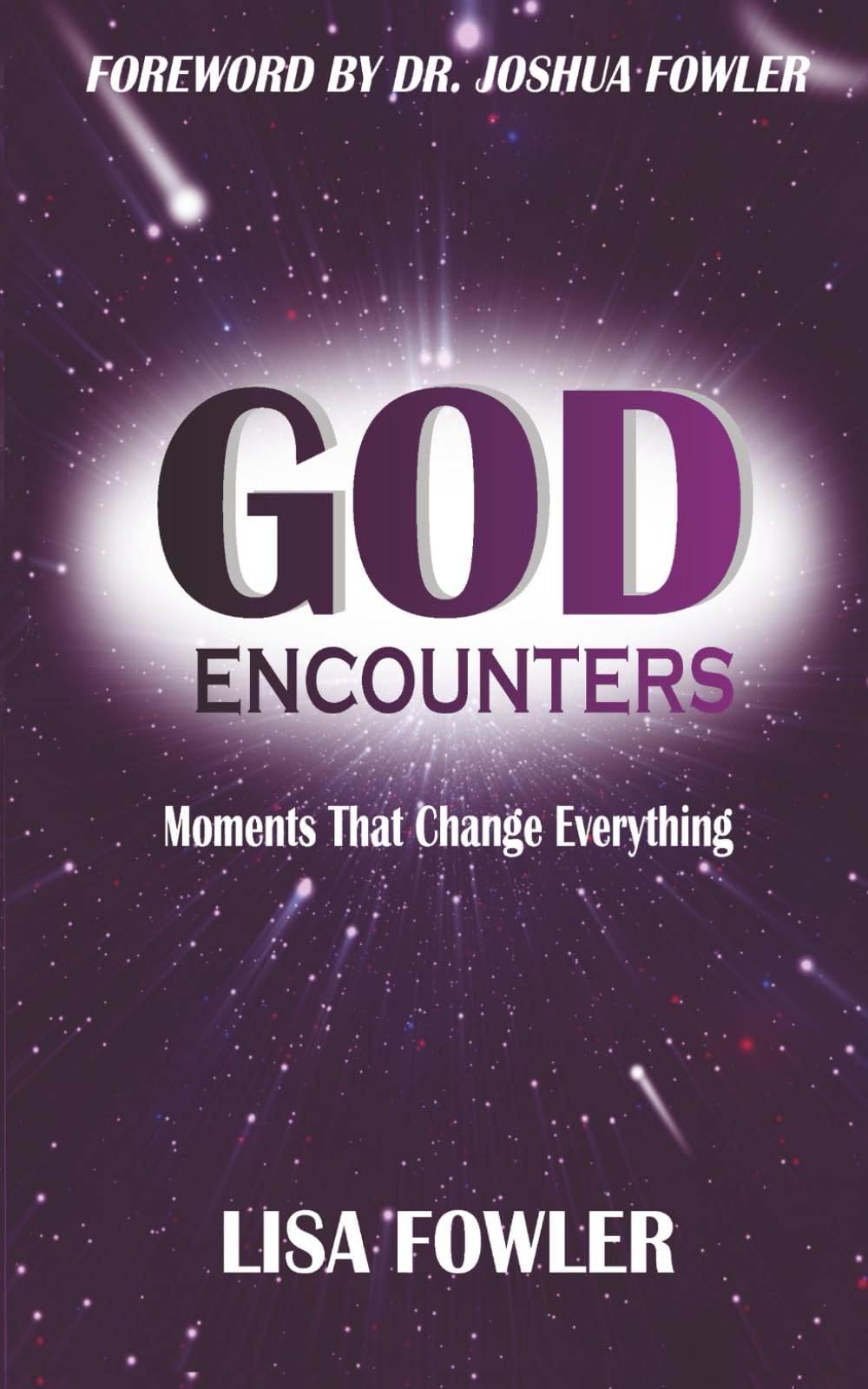 God Encounters: Moments the change everything