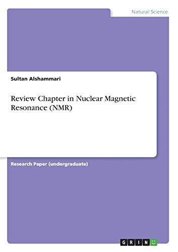 Review Chapter in Nuclear Magnetic Resonance (NMR): Research Paper (undergraduate)