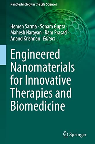 Engineered Nanomaterials for Innovative Therapies and Biomedicine (Nanotechnology in the Life Sciences)