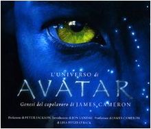 L'universo di Avatar. Genesi del capolavoro di James Cameron