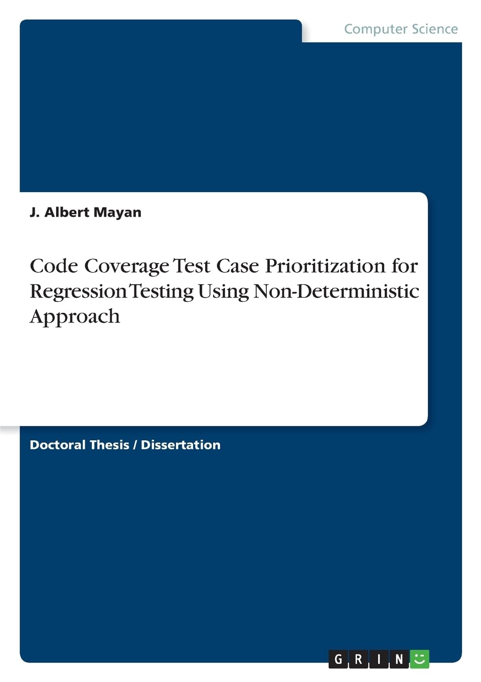 Code Coverage Test Case Prioritization for Regression Testing Using Non-Deterministic Approach