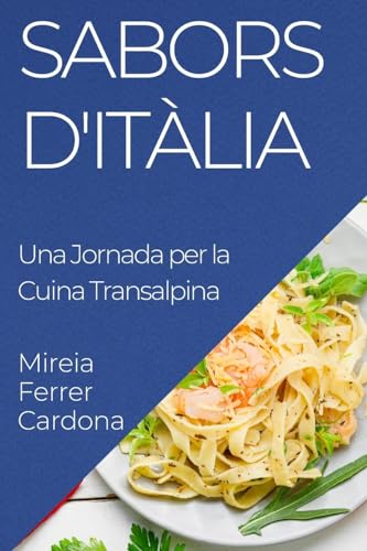 Sabors d'Itàlia: Una Jornada per la Cuina Transalpina