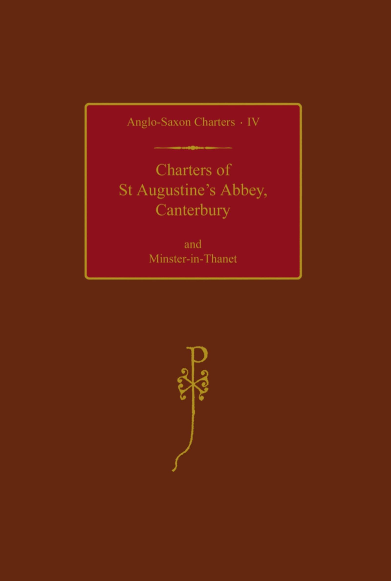 ASC 4: ST AUG CANTERBURY ASC:C C (Anglo-saxon Charters, Band 4)