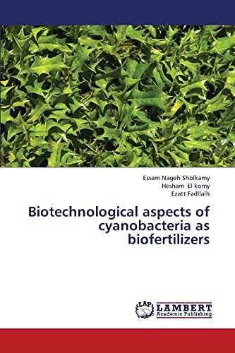 Biotechnological aspects of cyanobacteria as biofertilizers