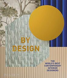 By design : the world's best contemporary interior designers