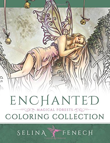 Selina Fenech Enchanted - Magical Forests Coloring Collection (Fantasy Art Coloring By Selina)