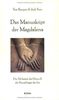 Das Manuskript der Magdalena: Die Alchemie des Horus und die Sexualmagie der Isis