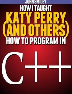 How I taught Katy Perry (and others) to program in C++