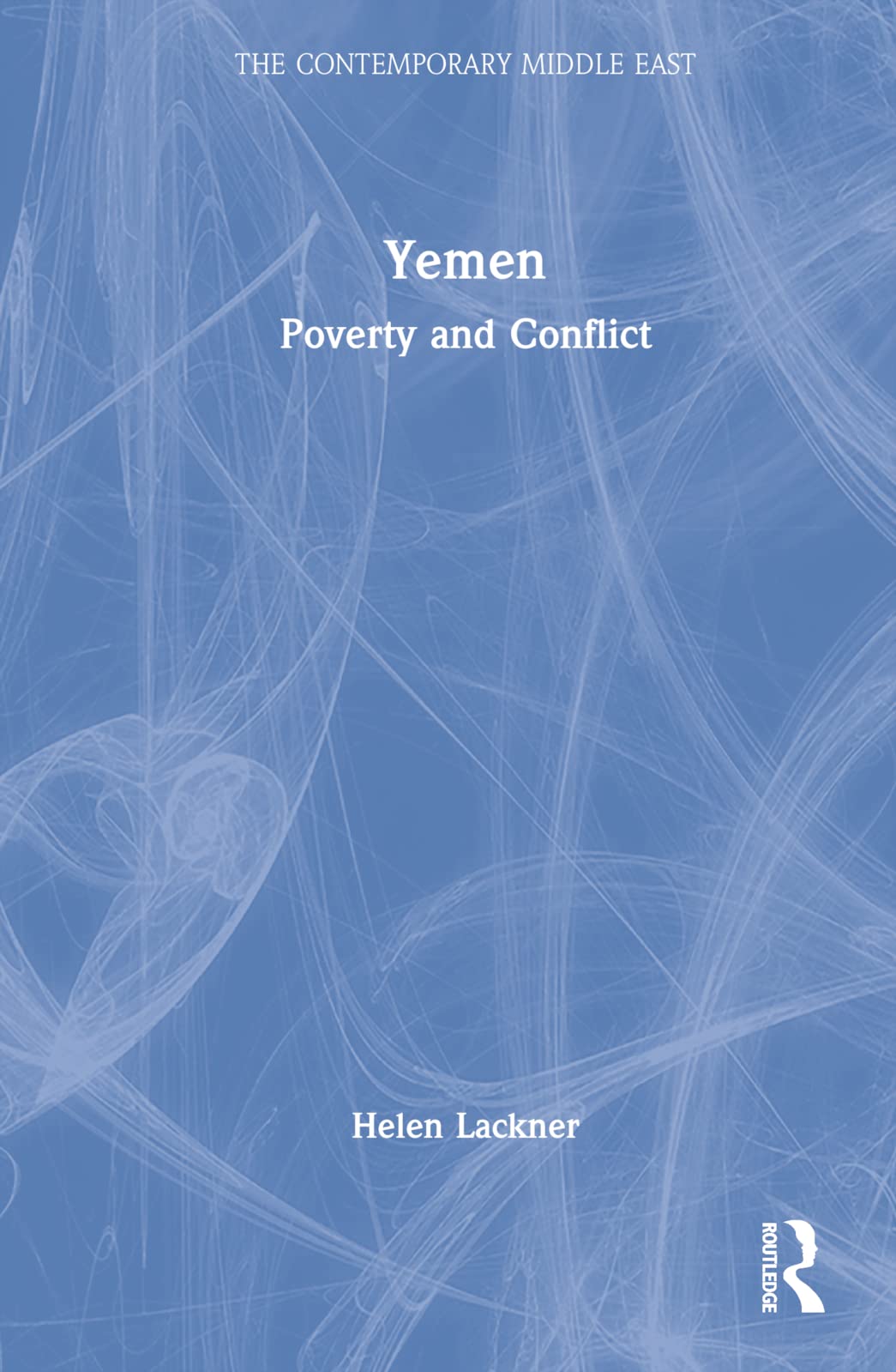 Yemen: Poverty and Conflict (Contemporary Middle East)