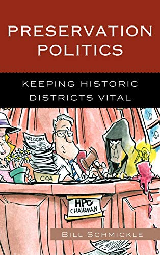 Preservation Politics: Keeping Historic Districts Vital (American Association for State and Local History)