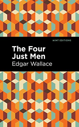 The Four Just Men (Mint Editions―Crime, Thrillers and Detective Work)